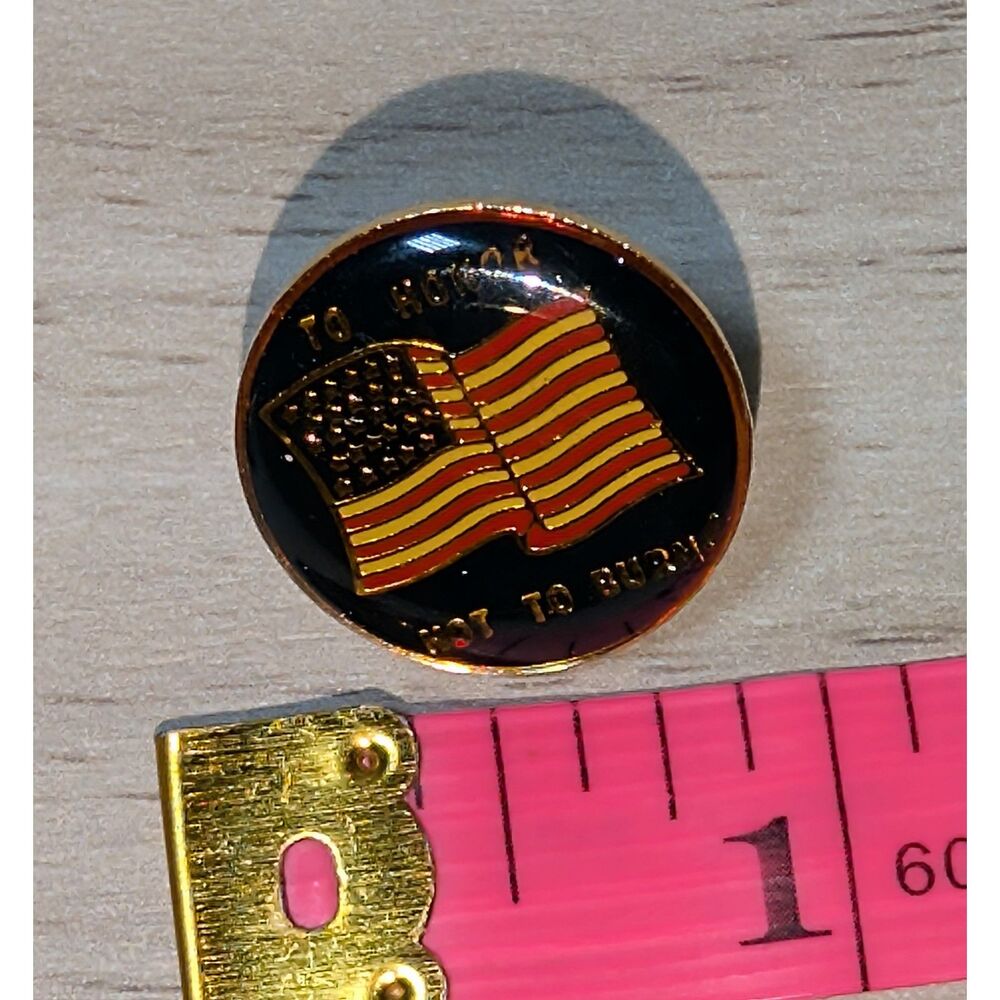 Vintage To Honor Not To Burn American Flag Lapel Pin Patriotic USA Enamel